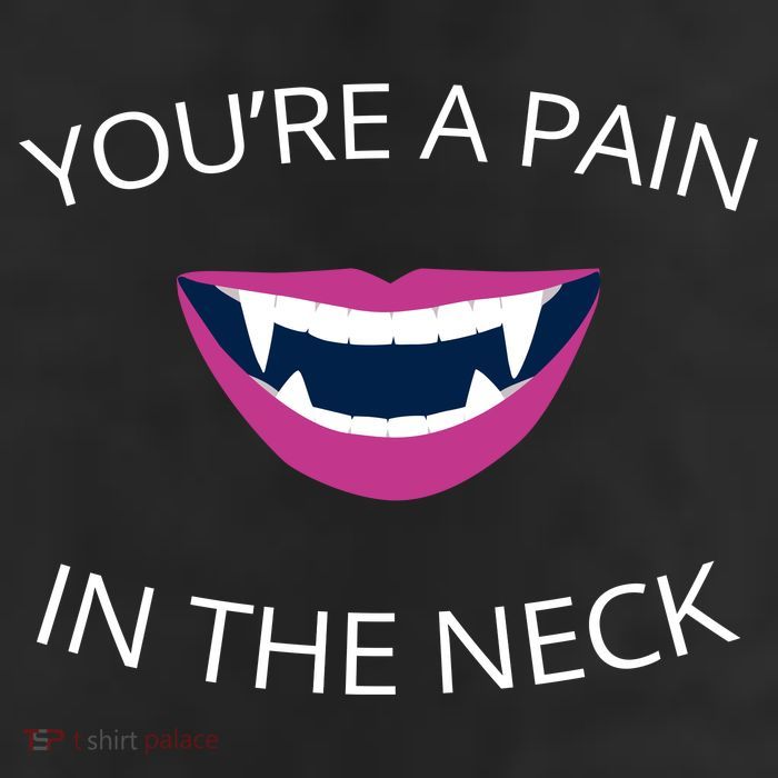 You're A Pain In The Neck Funny Vampire 7 Panel Mesh Trucker Snapback Hat