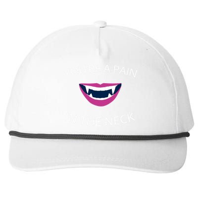 You're A Pain In The Neck Funny Vampire Snapback Five-Panel Rope Hat