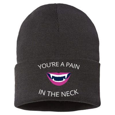 You're A Pain In The Neck Funny Vampire Sustainable Knit Beanie