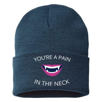 You're A Pain In The Neck Funny Vampire Sustainable Knit Beanie