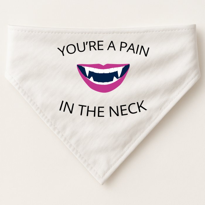 You're A Pain In The Neck Funny Vampire USA-Made Doggie Bandana