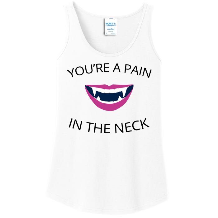 You're A Pain In The Neck Funny Vampire Ladies Essential Tank