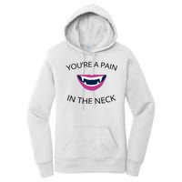 You're A Pain In The Neck Funny Vampire Women's Pullover Hoodie