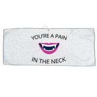 You're A Pain In The Neck Funny Vampire Large Microfiber Waffle Golf Towel