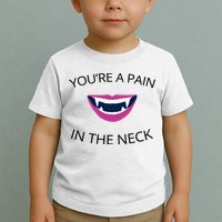 You're A Pain In The Neck Funny Vampire Toddler T-Shirt
