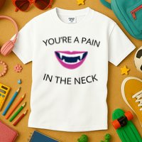 You're A Pain In The Neck Funny Vampire Kids T-Shirt