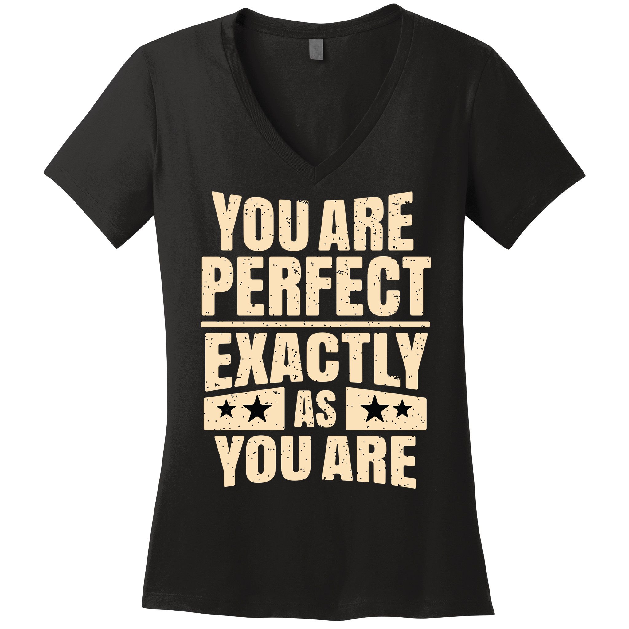 You Are Perfect Exactly As You Are Women's V-Neck T-Shirt