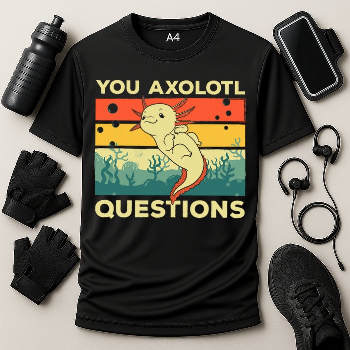 You Axolotl Questions Art For Axolotl Lover Cooling Performance Crew T-Shirt