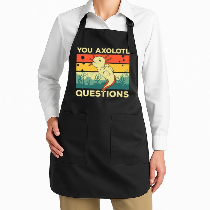 You Axolotl Questions Art For Axolotl Lover Apron