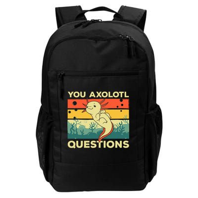You Axolotl Questions Art For Axolotl Lover Backpack