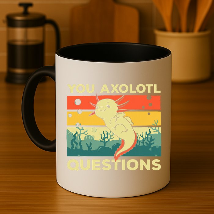 You Axolotl Questions Art For Axolotl Lover Mug