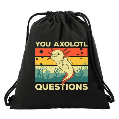 You Axolotl Questions Art For Axolotl Lover Drawstring Bag