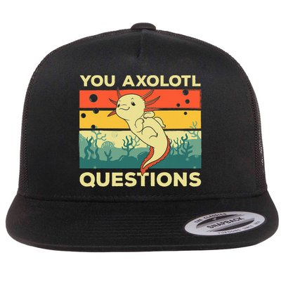 You Axolotl Questions Art For Axolotl Lover Flat Bill Trucker Hat