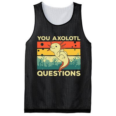You Axolotl Questions Art For Axolotl Lover Mesh Reversible Basketball Jersey Tank