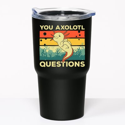 You Axolotl Questions Art For Axolotl Lover Tumbler