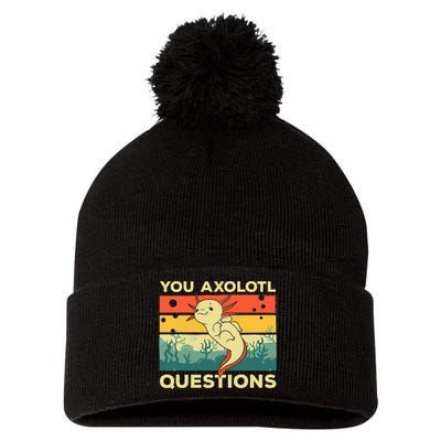 You Axolotl Questions Art For Axolotl Lover Pom Pom 12in Knit Beanie