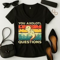 You Axolotl Questions Art For Axolotl Lover Women's V-Neck T-Shirt
