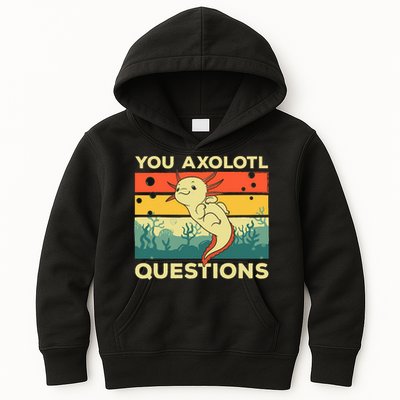 You Axolotl Questions Art For Axolotl Lover Kids Hoodie
