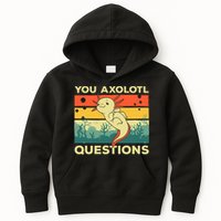 You Axolotl Questions Art For Axolotl Lover Kids Hoodie