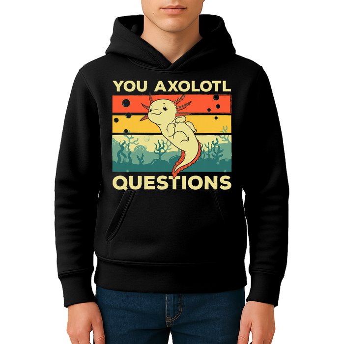 You Axolotl Questions Art For Axolotl Lover Kids Hoodie