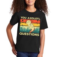You Axolotl Questions Art For Axolotl Lover Kids T-Shirt