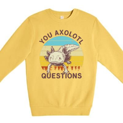 You Axolotl Questions Retro Funny Reptile Premium Crewneck Sweatshirt