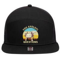 You Axolotl Questions Retro Funny Reptile 7 Panel Mesh Trucker Snapback Hat