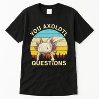 You Axolotl Questions Retro Funny Reptile Tall T-Shirt