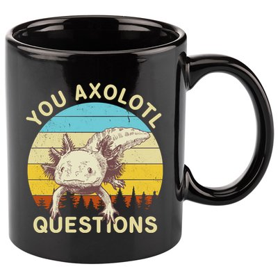 You Axolotl Questions Retro Funny Reptile 11oz C Handle Ceramic Mug