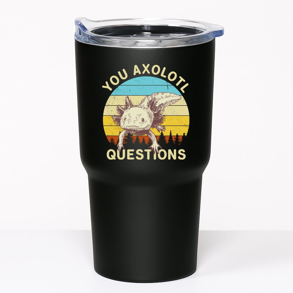 You Axolotl Questions Retro Funny Reptile Tumbler