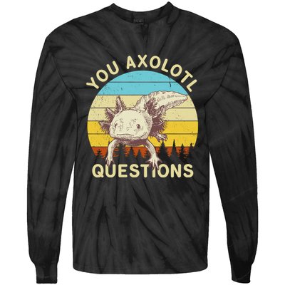 You Axolotl Questions Retro Funny Reptile Tie-Dye Long Sleeve Shirt
