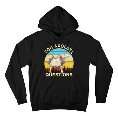 You Axolotl Questions Retro Funny Reptile Tall Hoodie