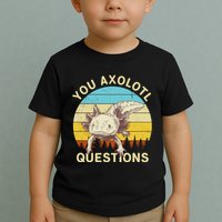 You Axolotl Questions Retro Funny Reptile Toddler T-Shirt
