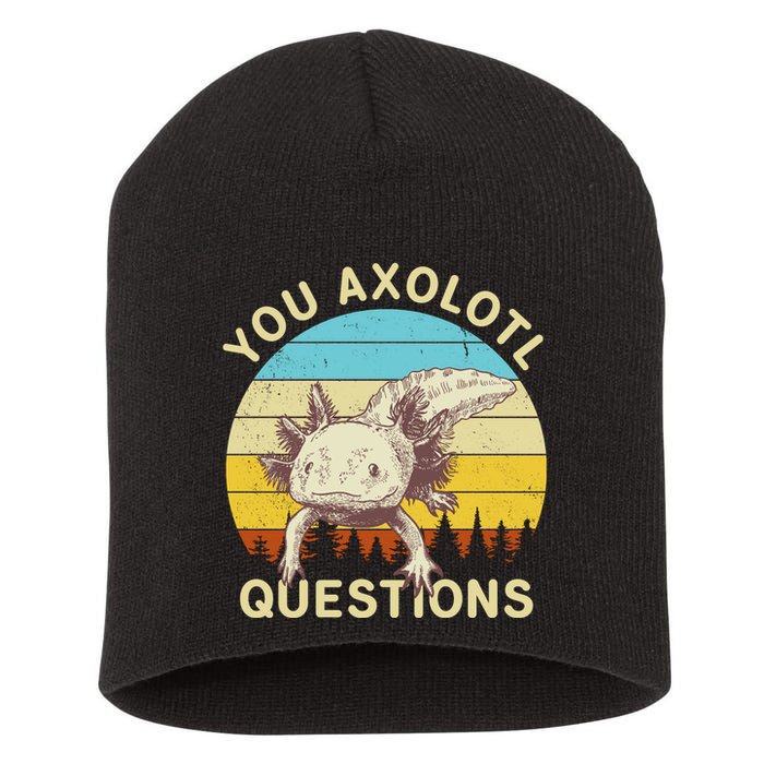 You Axolotl Questions Retro Funny Reptile Short Acrylic Beanie