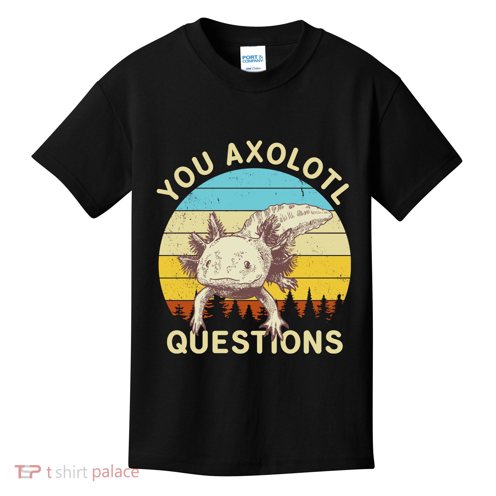 You Axolotl Questions Retro Funny Reptile Kids T-Shirt