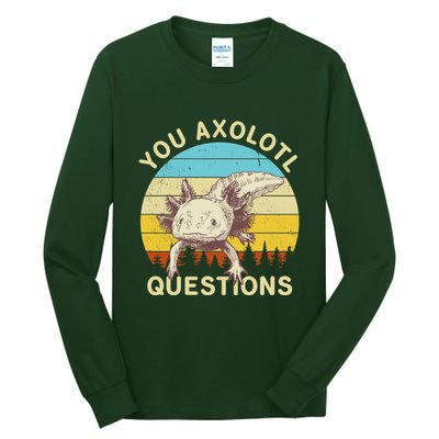 You Axolotl Questions Retro Funny Reptile Tall Long Sleeve T-Shirt