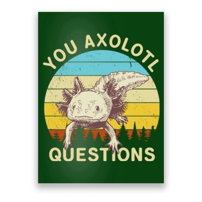 You Axolotl Questions Retro Funny Reptile Poster