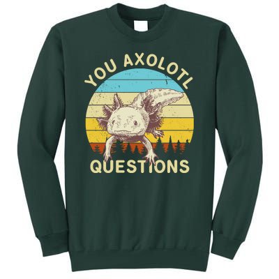 You Axolotl Questions Retro Funny Reptile Tall Sweatshirt