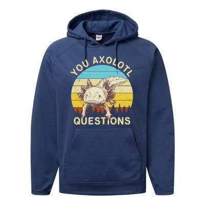 You Axolotl Questions Retro Funny Reptile Performance Fleece Hoodie