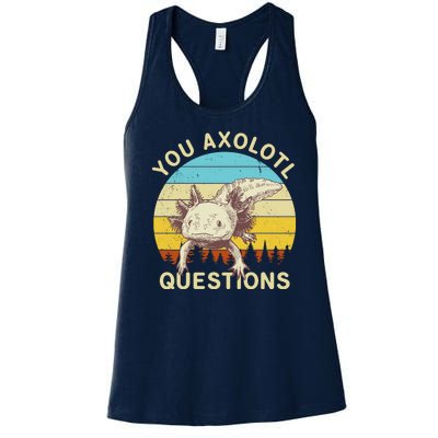 You Axolotl Questions Retro Funny Reptile Women's Racerback Tank