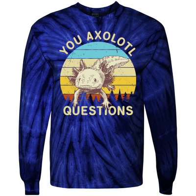 You Axolotl Questions Retro Funny Reptile Tie-Dye Long Sleeve Shirt