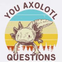 You Axolotl Questions Retro Funny Reptile Garment-Dyed Sweatshirt