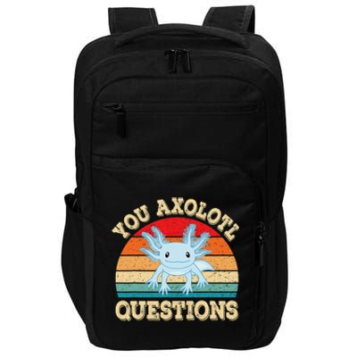 You Axolotl Questions Funny Axolotls Retro Kawaii  Impact Tech Backpack