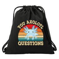 You Axolotl Questions Funny Axolotls Retro Kawaii  Drawstring Bag