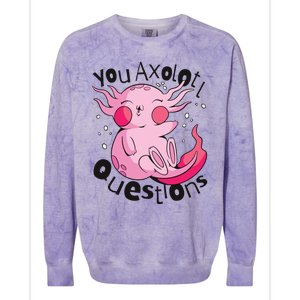 You Axolotl Questions Funny Colorblast Crewneck Sweatshirt