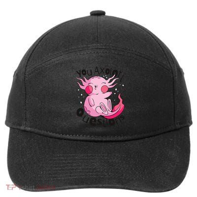 You Axolotl Questions Funny 7-Panel Snapback Hat