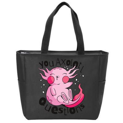 You Axolotl Questions Funny Zip Tote Bag