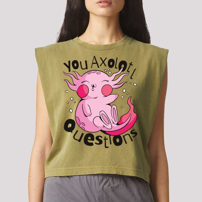 You Axolotl Questions Funny Garment-Dyed Women's Muscle Tee