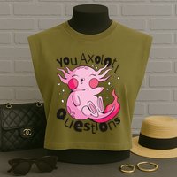 You Axolotl Questions Funny Garment-Dyed Women's Muscle Tee