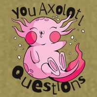 You Axolotl Questions Funny Garment-Dyed Women's Muscle Tee